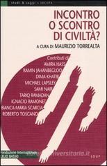 Incontro o scontro di civiltà? Incontro o scontro di civiltà?