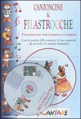 Canzoncine & filastrocche tradizionali per bambine e bambini. Con le parole delle canzoni, le basi musicali, gli accordi e le attività didattiche. Con CD Audio Canzoncine & filastrocche tradizionali per bambine e bambini. Con le parole delle canzoni, le basi musicali, gli accordi e le attività didattiche. Con CD Audio