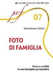 Foto di famiglia. Gioie e conflitti in una famiglia con bambini Foto di famiglia. Gioie e conflitti in una famiglia con bambini