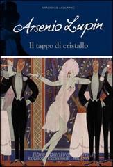 Il tappo di cristallo. Arsenio Lupin Il tappo di cristallo. Arsenio Lupin