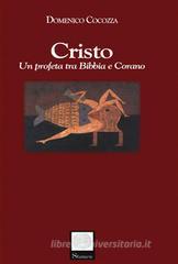 Cristo. Un profeta tra Bibbia e Corano. eBook