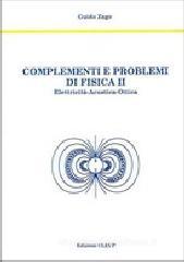 Complementi e problemi di fisica 2. Elettricitą, acustica, ottica Complementi e problemi di fisica 2. Elettricitą, acustica, ottica