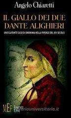 Il giallo dei due Dante Alighieri. Un eclatante caso di omonimia nella Firenze del XIII secolo
