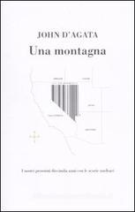 Una montagna. I nostri prossimi diecimila anni con le scorie nucleari Una montagna. I nostri prossimi diecimila anni con le scorie nucleari