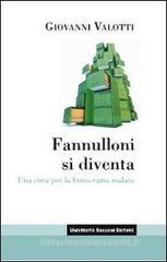 Fannulloni si diventa. Una cura per una burocrazia malata Fannulloni si diventa. Una cura per una burocrazia malata
