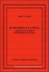 Il filosofo e la citt�. Commento storico ai Florida di Apuleio