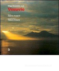 Una finestra sul Vesuvio Una finestra sul Vesuvio