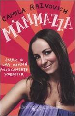 M'ammazza. Diario di una mamma politicamente scorretta M'ammazza. Diario di una mamma politicamente scorretta