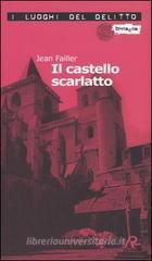 Il castello scarlatto. Le inchieste di Mary Lester vol.5 Il castello scarlatto. Le inchieste di Mary Lester vol.5