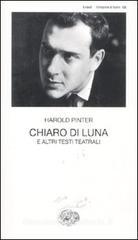 Chiaro di luna e altri testi teatrali Chiaro di luna e altri testi teatrali
