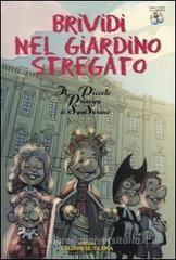 Brividi nel giardino stregato. Il piccolo principe di SanSereno Brividi nel giardino stregato. Il piccolo principe di SanSereno