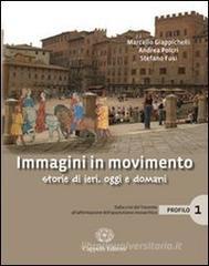 Immagini in movimento. Storie di ieri, oggi e domani. Profilo. Con espansione online. Per le Scuole superiori vol.2