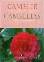 Camelie del Lago Maggiore. Estratto da �Antiche camelie�. Ediz. italiana e inglese vol.3