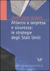 Attacco a sorpresa e sicurezza: le strategie degli Stati Uniti Attacco a sorpresa e sicurezza: le strategie degli Stati Uniti
