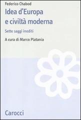Idea d'Europa e civiltà moderna. Sette saggi inediti Idea d'Europa e civiltà moderna. Sette saggi inediti