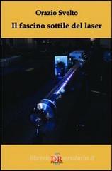 Il fascino sottile del laser Il fascino sottile del laser