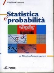 Statistica e probabilit�. Per le Scuole superiori