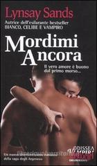 Mordimi ancora