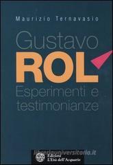 Gustavo Rol. Esperimenti e testimonianze Gustavo Rol. Esperimenti e testimonianze