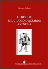 Le bische e il giuoco d'azzardo a Venezia 1172-1807