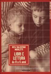 Libri e lettura. Da 0 a 6 anni Libri e lettura. Da 0 a 6 anni