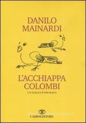 L' acchiappacolombi L' acchiappacolombi