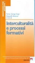 Interculturalità e processi formativi Interculturalità e processi formativi