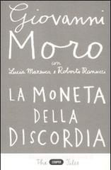La moneta della discordia. L'euro e i cittadini dieci anni dopo La moneta della discordia. L'euro e i cittadini dieci anni dopo
