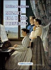Mozart era il mio preferito Mozart era il mio preferito