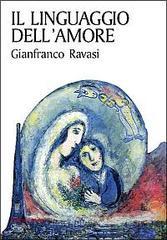 Il linguaggio dell'amore. Una lettura del Cantico dei cantici Il linguaggio dell'amore. Una lettura del Cantico dei cantici