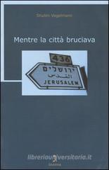 Mentre la cittą bruciava Mentre la cittą bruciava