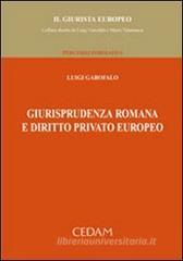 Giurisprudenza romana e diritto privato europeo
