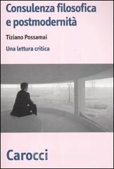 Consulenza filosofica e postmodernit�. Una lettura critica