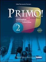 Primo! Con sfide matematiche. Con espansione online. Per la Scuola media vol.1