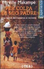 Per colpa di mio padre. Una donna del Camerun si racconta