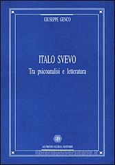 Italo Svevo. Tra psicoanalisi e letteratura Italo Svevo. Tra psicoanalisi e letteratura