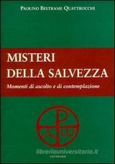 I misteri della salvezza. Momenti di ascolto e di contemplazione