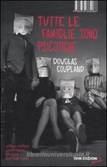 Tutte le famiglie sono psicotiche Tutte le famiglie sono psicotiche