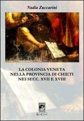La colonia veneta nella provincia di Chieti nei secc. XVII e XVIII La colonia veneta nella provincia di Chieti nei secc. XVII e XVIII
