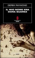 Il mio nome era Dora Suarez Il mio nome era Dora Suarez