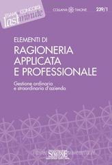 Elementi di ragioneria applicata e professionale. Gestione ordinaria e straordinaria dazienda. eBook