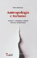 Antropologia e turismo. Scambi e complicità culturali nell'area mediterranea Antropologia e turismo. Scambi e complicità culturali nell'area mediterranea