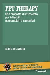 Pet therapy. Una proposta d'intervento per i disabili neuromotori e sensoriali Pet therapy. Una proposta d'intervento per i disabili neuromotori e sensoriali