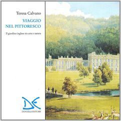 Viaggio nel pittoresco. Il girdino inglese tra arte e natura Viaggio nel pittoresco. Il girdino inglese tra arte e natura