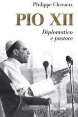 Pio XII. Diplomatico e pastore Pio XII. Diplomatico e pastore