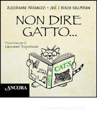 Non dire gatto...