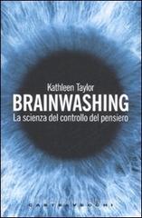 Brainwashing. La scienza del controllo del pensiero Brainwashing. La scienza del controllo del pensiero