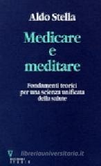 Medicare e meditare. Fondamenti teorici per una scienza unificata della salute Medicare e meditare. Fondamenti teorici per una scienza unificata della salute