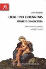Liebe und Erkenntnis-Amore e conoscenza. Testo tedesco a fronte Liebe und Erkenntnis-Amore e conoscenza. Testo tedesco a fronte
