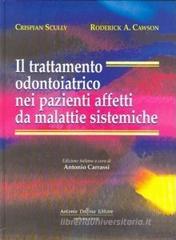 Il trattamento odontoiatrico nei pazienti affetti da malattie sistemiche Il trattamento odontoiatrico nei pazienti affetti da malattie sistemiche